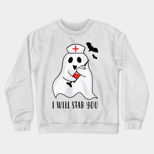 I WILL STAB YOU Crewneck Sweatshirt